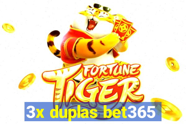 3x duplas bet365